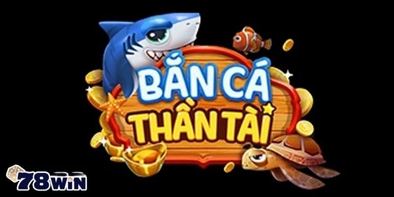 Bắn cá thần tài